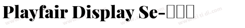 Playfair Display Se字体转换